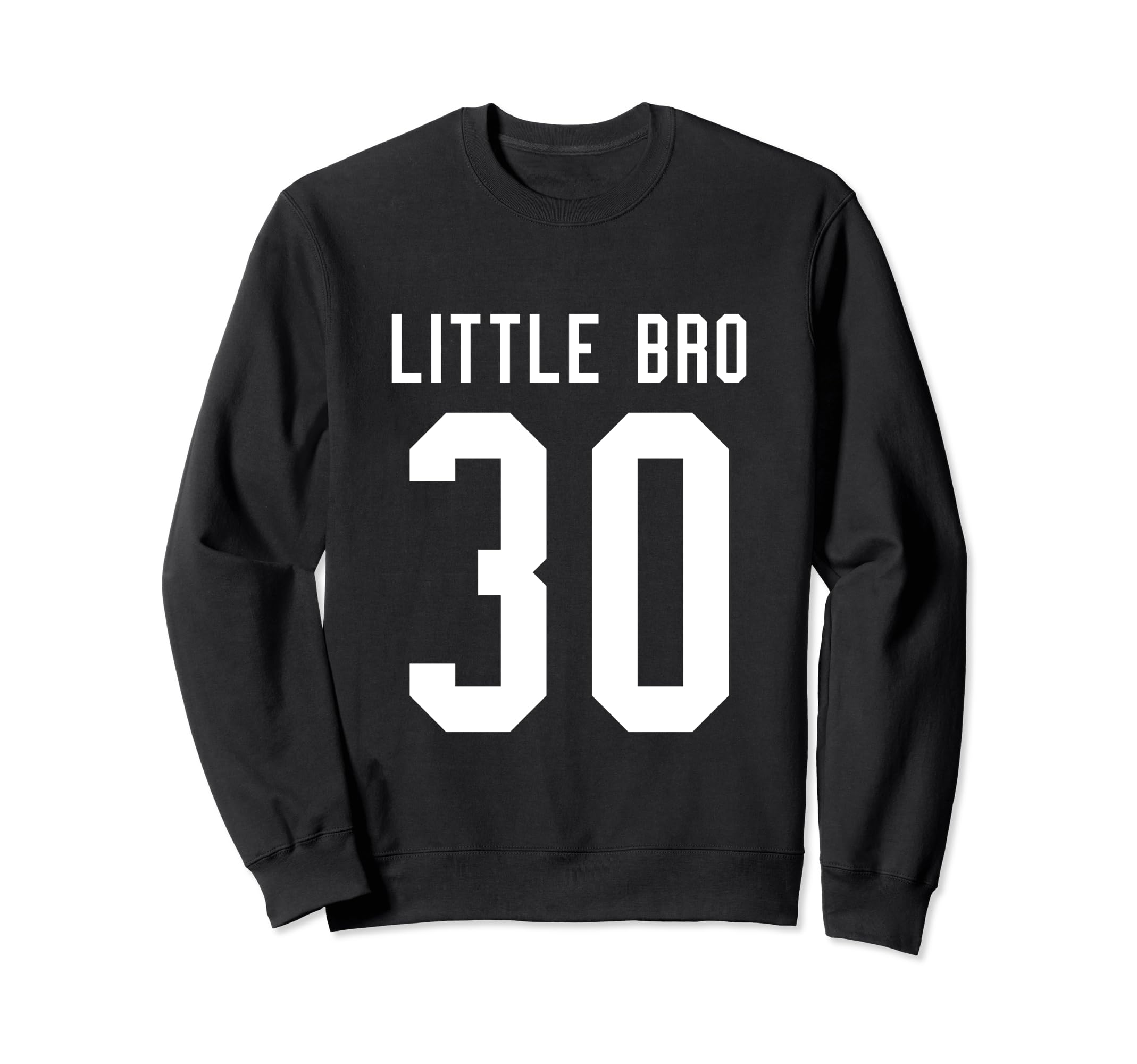 Number 30 Little Bro Biggest Fan Sweatshirt - Trendy Graphic Unisex - T-Shirt, Sweatshirt, Hoodie