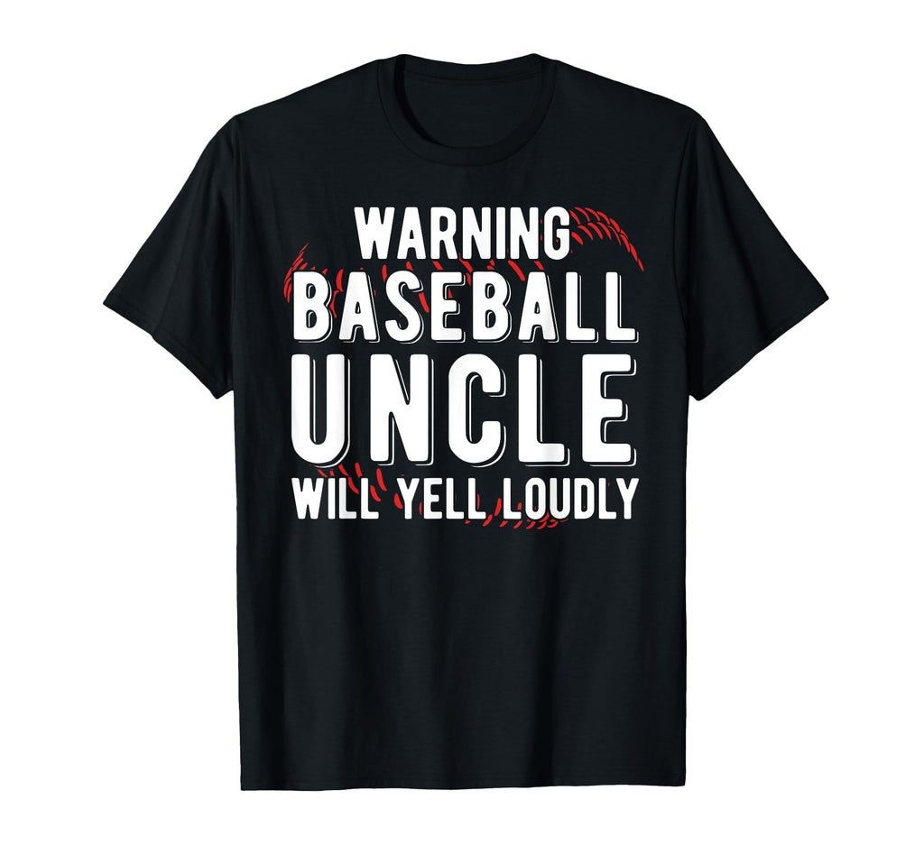 Baseball Uncle Will Yell Loudly T-Shirt - Minimalist Print Men Women - T-Shirt, Sweatshirt, Hoodie