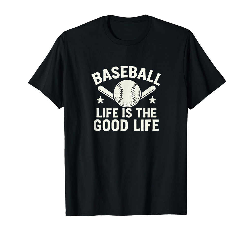Baseball Life Is Good Life T-Shirt - Custom Art Print Unisex - T-Shirt, Sweatshirt, Hoodie
