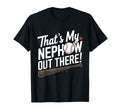 Baseball Aunt Funny Thats My Nephew Out T-Shirt - Unique Graphic Unisex - T-Shirt, Sweatshirt, Hoodie