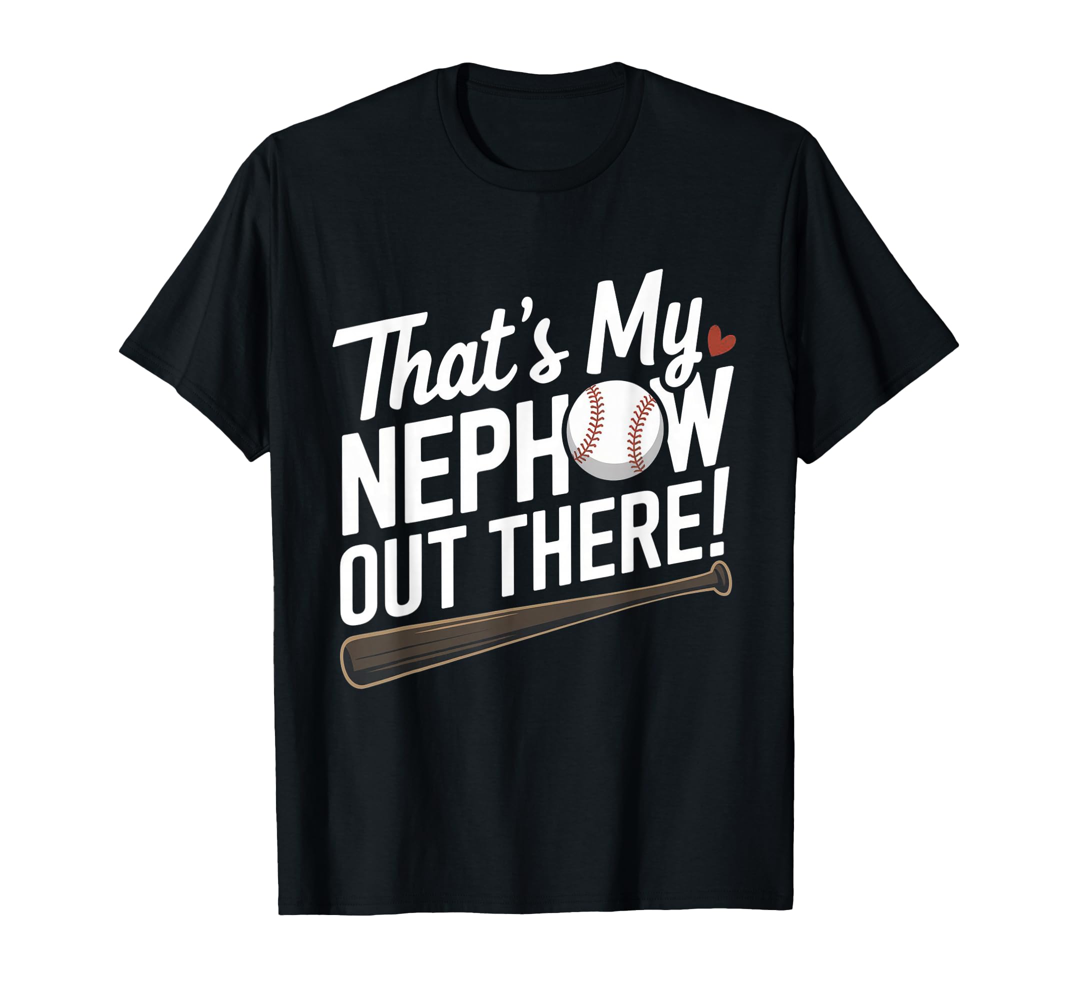 Baseball Aunt Funny Thats My Nephew Out T-Shirt - Unique Graphic Unisex - T-Shirt, Sweatshirt, Hoodie
