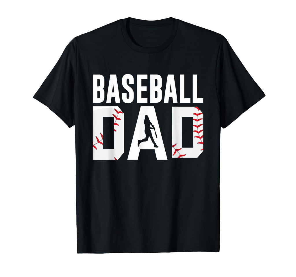 Baseball Dad Happy Fathers Day T-Shirt - Casual Everyday Wear Men Women - T-Shirt, Sweatshirt, Hoodie
