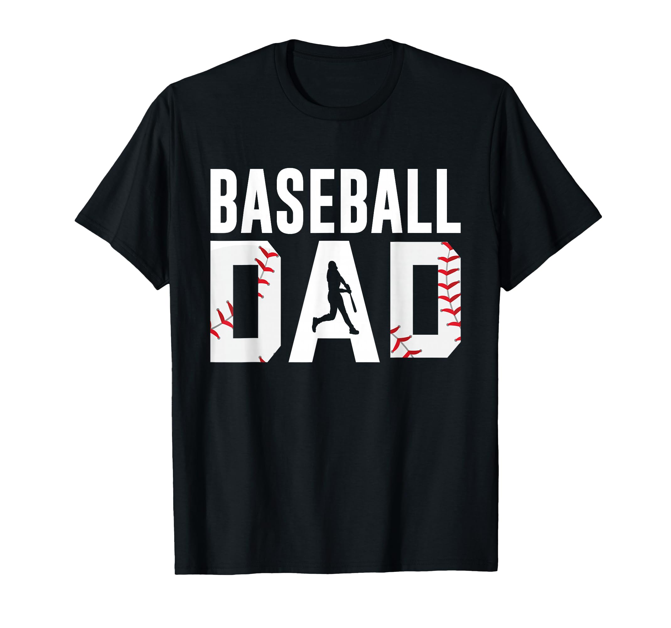 Baseball Dad Happy Fathers Day T-Shirt - Casual Everyday Wear Men Women - T-Shirt, Sweatshirt, Hoodie