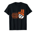Good Vibes Funny Only Baseball Lover T-Shirt - Streetwear Style Unisex - T-Shirt, Sweatshirt, Hoodie
