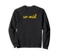 Ur Mid Y2K Aesthetic Funny Gag Sweatshirt - Custom Art Print for Adults - T-Shirt, Sweatshirt, Hoodie