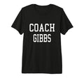 Coach Gibbs Custom Football Soccer T-Shirt - Fun Novelty Design Unisex - T-Shirt, Sweatshirt, Hoodie
