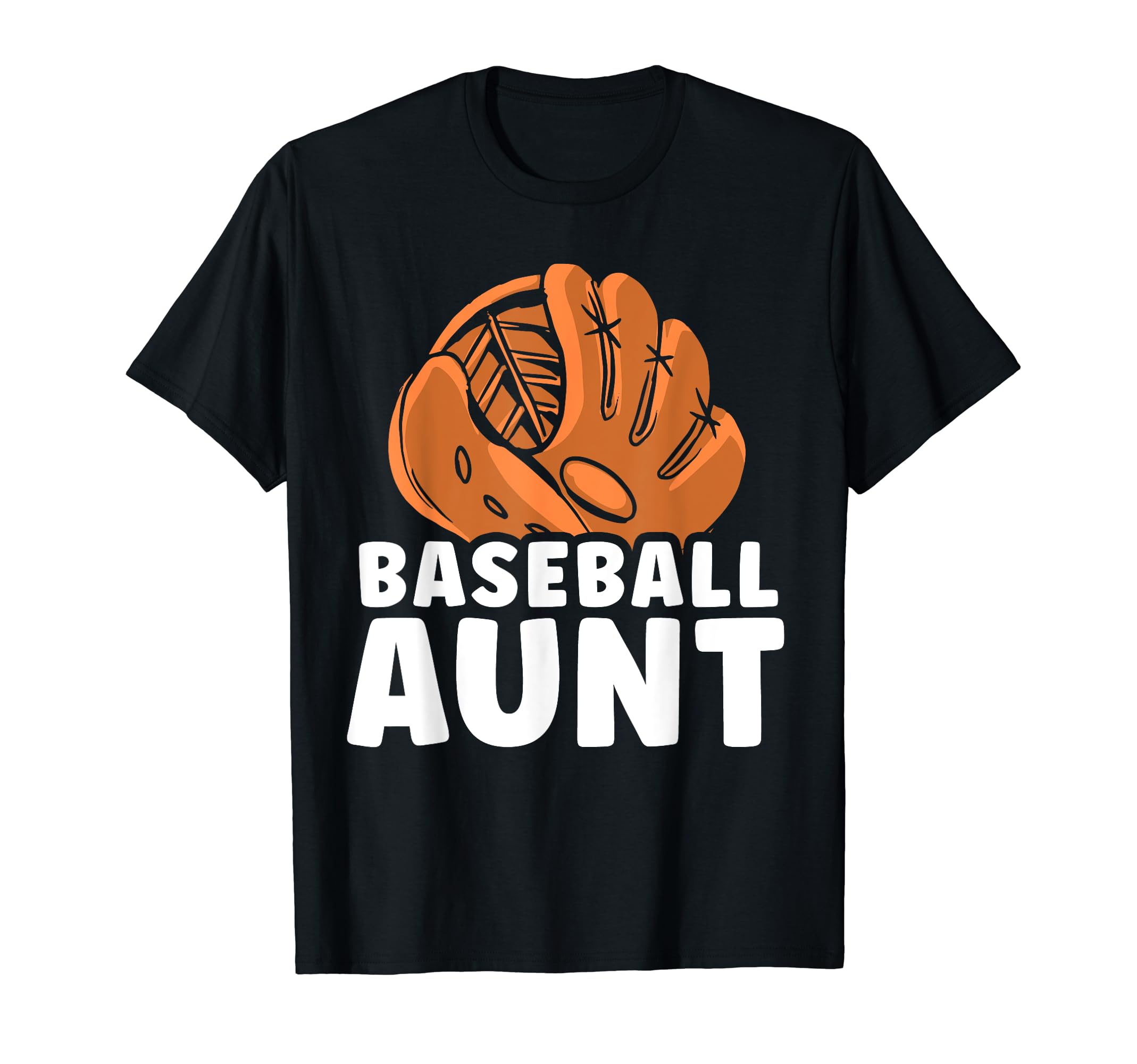 Baseball Aunt Lover Baseballer T-Shirt - Casual Everyday Wear Men Women - T-Shirt, Sweatshirt, Hoodie