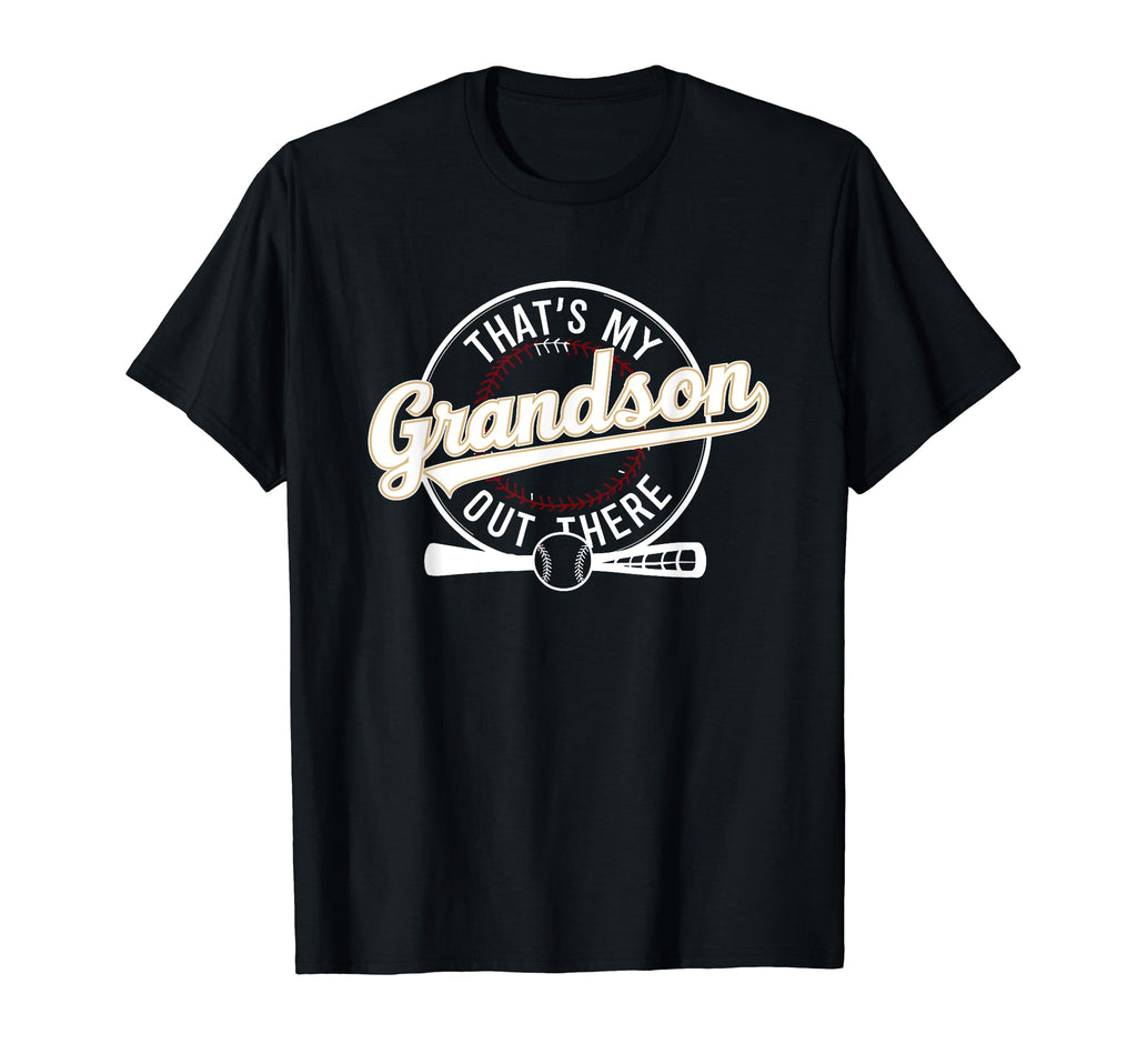 Thats My Grandson Out There Baseball T-Shirt - Novelty Apparel for Adults - T-Shirt, Sweatshirt, Hoodie