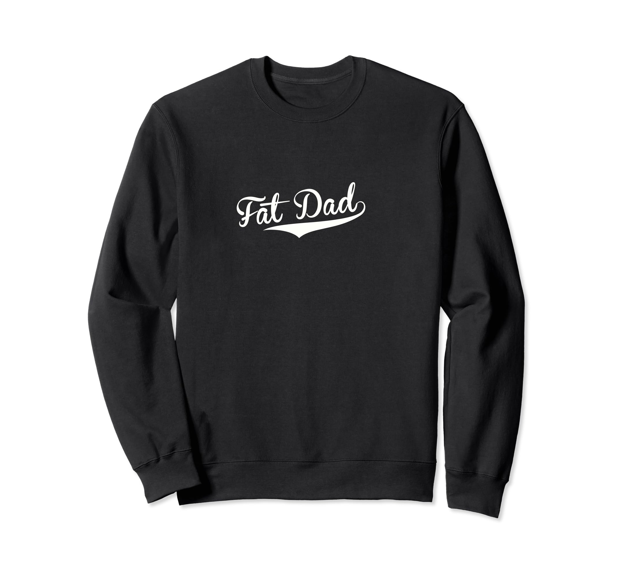 Fat Dad Baseball Fan Sweatshirt - Streetwear Style Unisex - T-Shirt, Sweatshirt, Hoodie