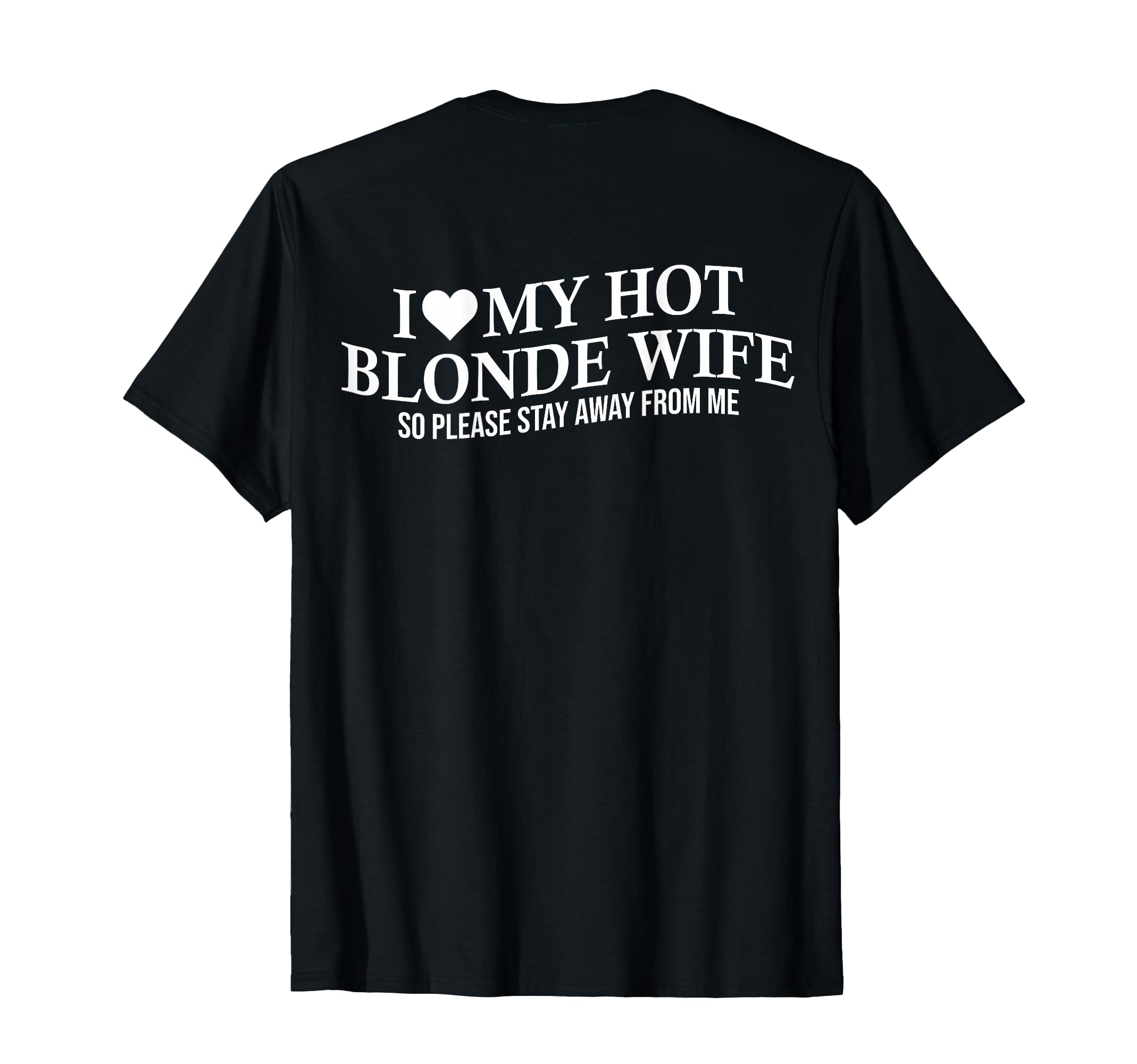 I Love My Hot Blonde Wife Funny Husband T-Shirt - Aesthetic Graphic Unisex - T-Shirt, Sweatshirt, Hoodie