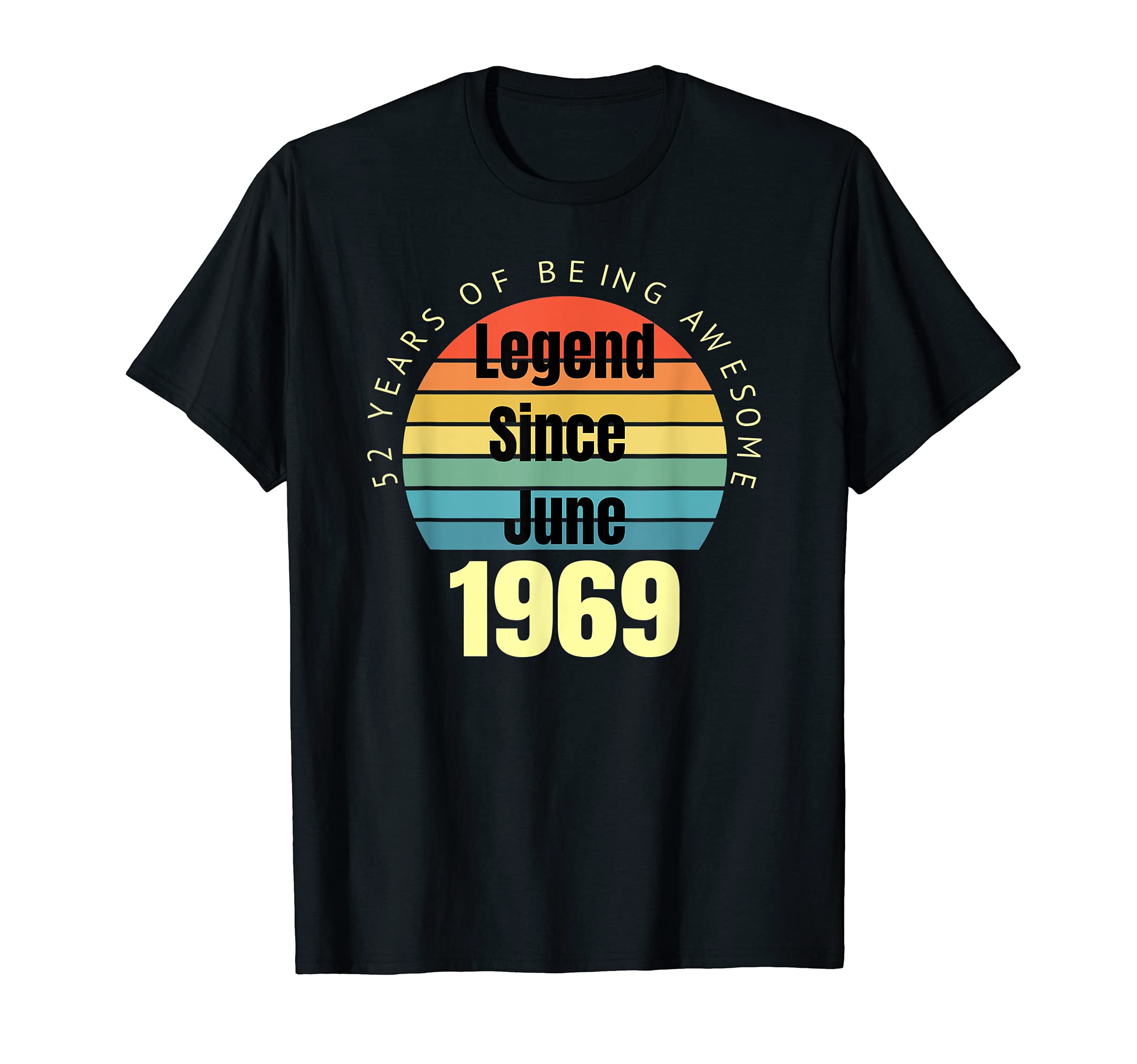 52Nd Birthday Legend Since June 1969 Sunset T-Shirt - Trendy Graphic Unisex - T-Shirt, Sweatshirt, Hoodie