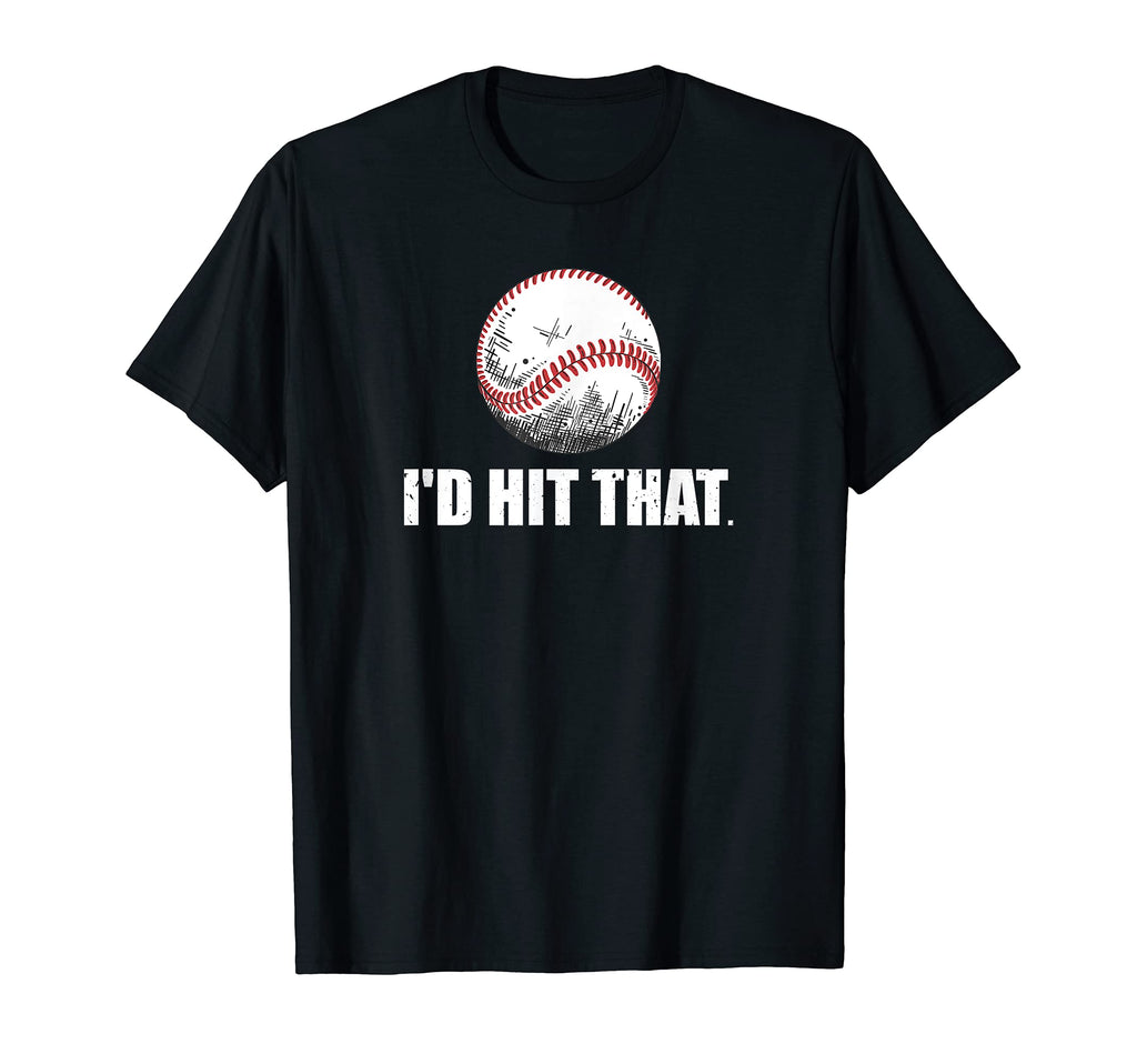 Id Hit That Baseball Baseball Player T-Shirt - Unique Graphic for Adults - T-Shirt, Sweatshirt, Hoodie