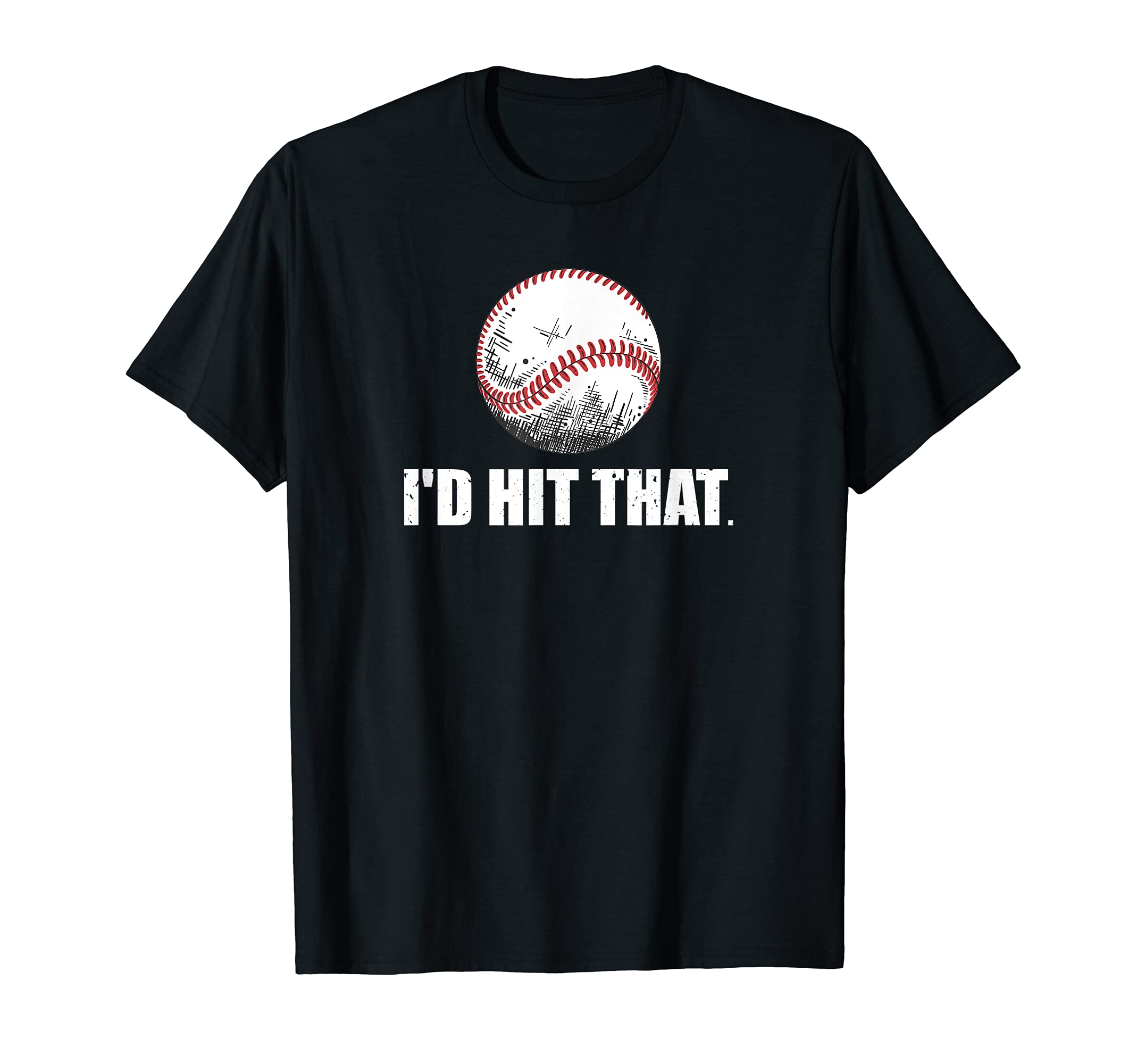 Id Hit That Baseball Baseball Player T-Shirt - Unique Graphic for Adults - T-Shirt, Sweatshirt, Hoodie