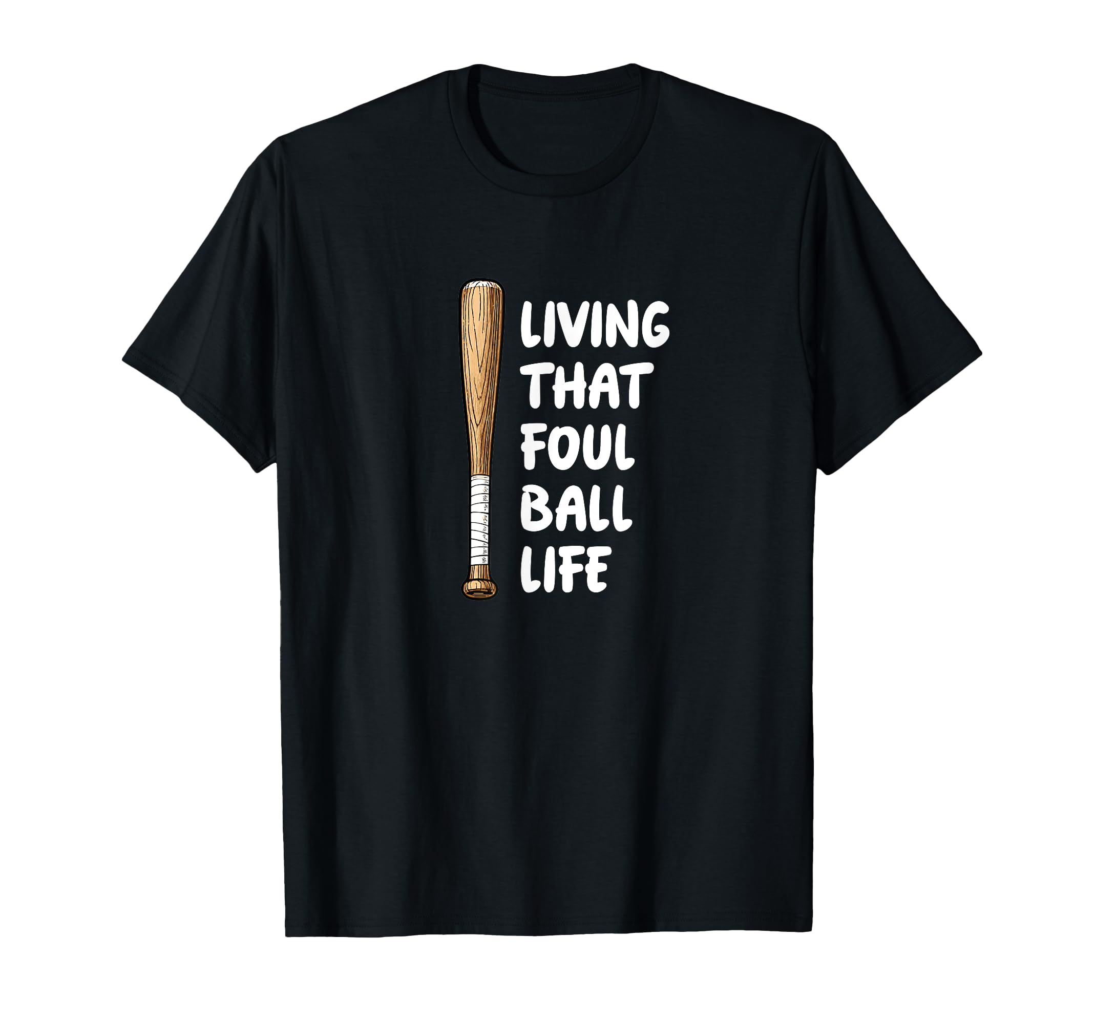 Living That Foul Ball Life Baseball T-Shirt - Unique Graphic Men Women - T-Shirt, Sweatshirt, Hoodie