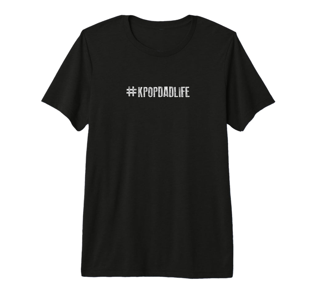 Kpop Dad Life Trendy Father S Day Gift T-Shirt - Novelty Apparel Men Women - T-Shirt, Sweatshirt, Hoodie