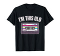 Im This Old Birthday Cassette Tape T-Shirt - Minimalist Print Men Women - T-Shirt, Sweatshirt, Hoodie