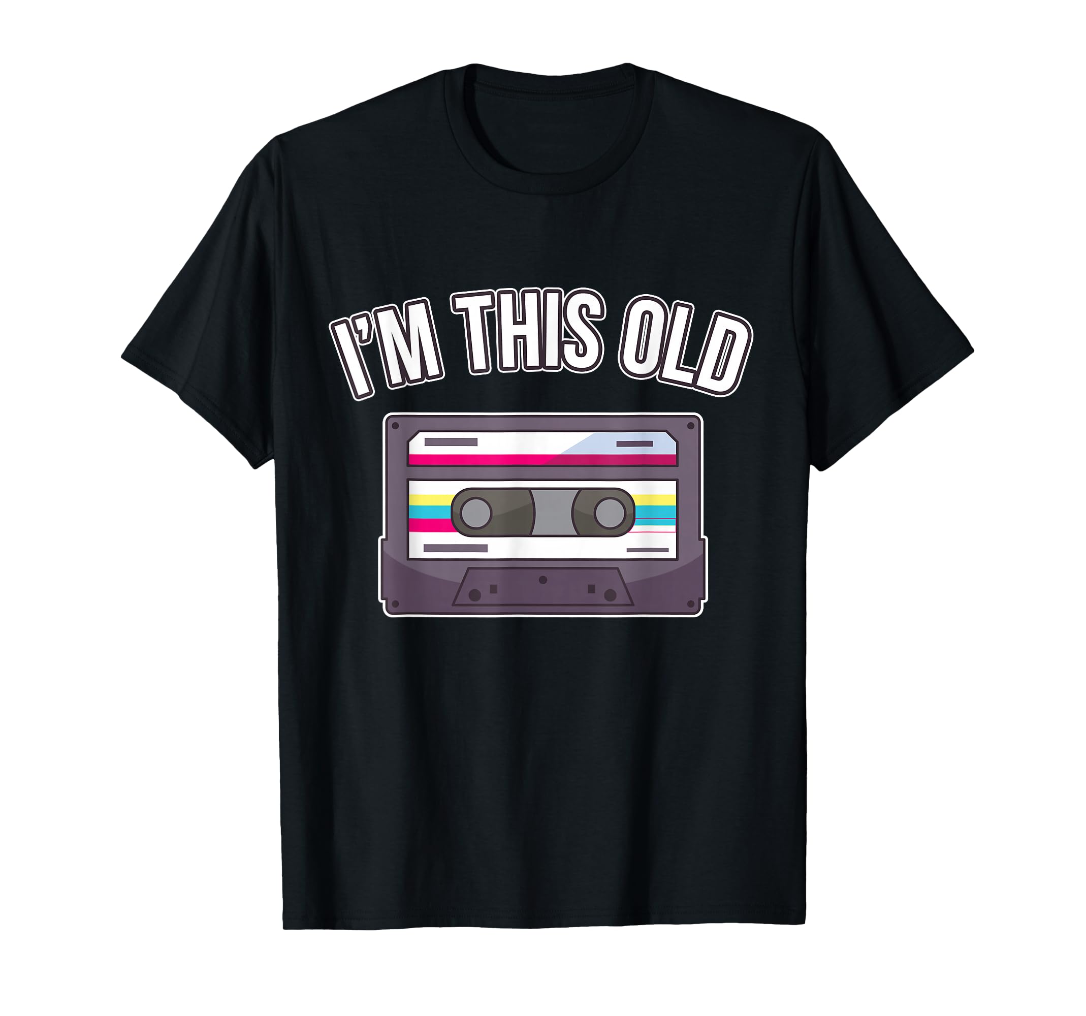 Im This Old Birthday Cassette Tape T-Shirt - Minimalist Print Men Women - T-Shirt, Sweatshirt, Hoodie