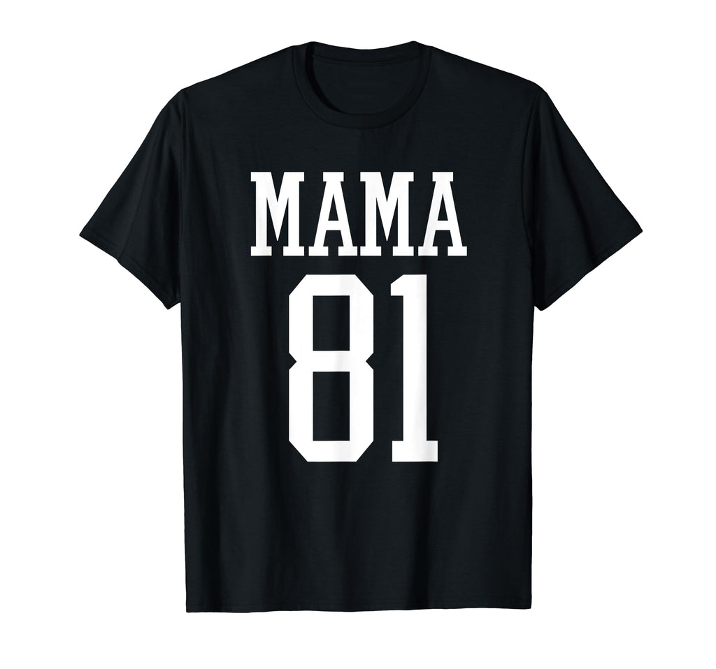 Number 81 Mama Biggest Fan Spirit T-Shirt - Custom Art Print Men Women - T-Shirt, Sweatshirt, Hoodie