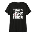 Mens Thats My Baseball Senior Dad T-Shirt - Streetwear Style for Adults - T-Shirt, Sweatshirt, Hoodie