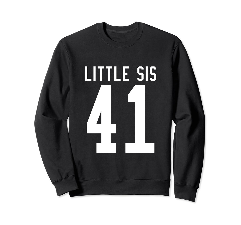 Number 41 Little Sis Biggest Fan Sweatshirt - Unique Graphic Men Women - T-Shirt, Sweatshirt, Hoodie