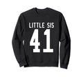Number 41 Little Sis Biggest Fan Sweatshirt - Unique Graphic Men Women - T-Shirt, Sweatshirt, Hoodie