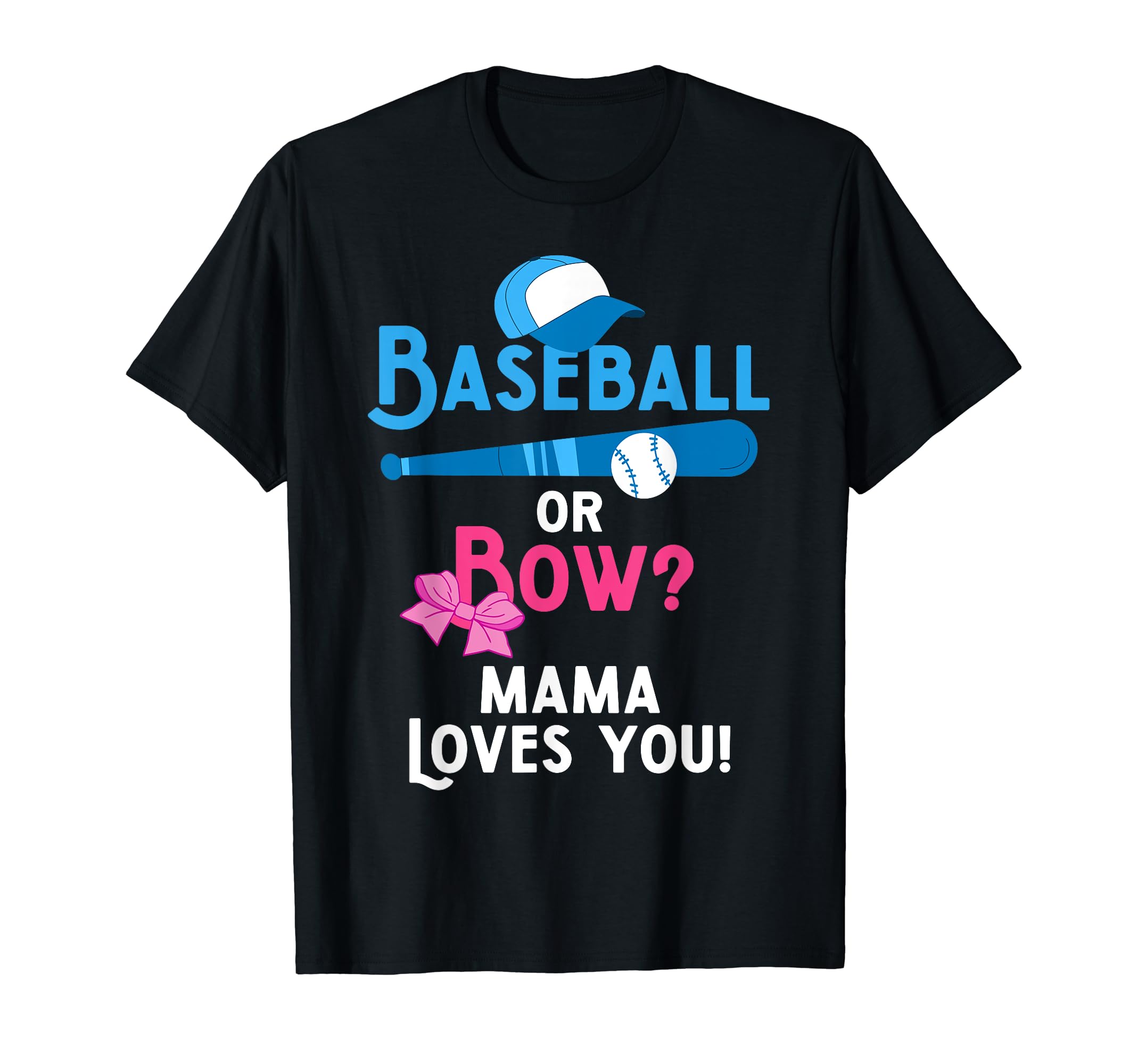 Gender Reveal Baseball Or Bows Mama T-Shirt - Aesthetic Graphic Men Women - T-Shirt, Sweatshirt, Hoodie