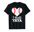 T Ball Yaya Heart Funny Ball Yaya T-Shirt - Graphic Print Unisex - T-Shirt, Sweatshirt, Hoodie