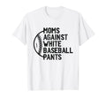 Game Day Moms Against White Baseball T-Shirt - Casual Everyday Wear Unisex - T-Shirt, Sweatshirt, Hoodie