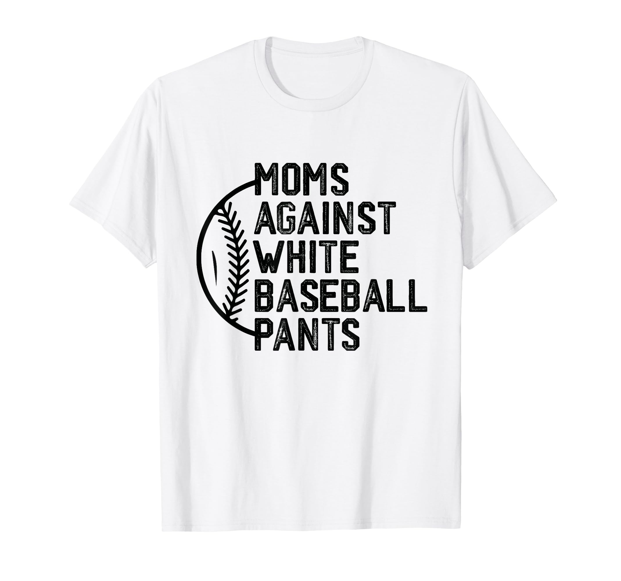 Game Day Moms Against White Baseball T-Shirt - Casual Everyday Wear Unisex - T-Shirt, Sweatshirt, Hoodie