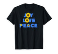 Joy Love Peace Sunflowers T-Shirt - Casual Everyday Wear Unisex - T-Shirt, Sweatshirt, Hoodie