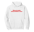 When Doubt Always Blame Y2K Aesthetic Hoodie - Streetwear Style Unisex - T-Shirt, Sweatshirt, Hoodie