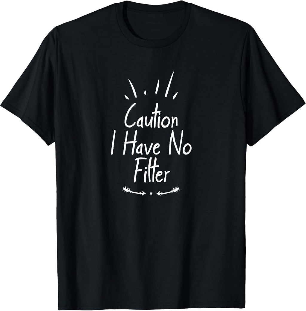 Caution I Have No Filter Funny Ideas - Adult & Kids T-Shirts, Sweatshirts & Hoodies apparel design preview 1