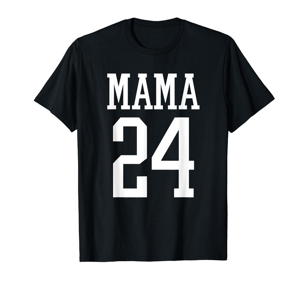 Number 24 Mama Biggest Fan Spirit Wear T-Shirt - Streetwear Style Unisex - T-Shirt, Sweatshirt, Hoodie