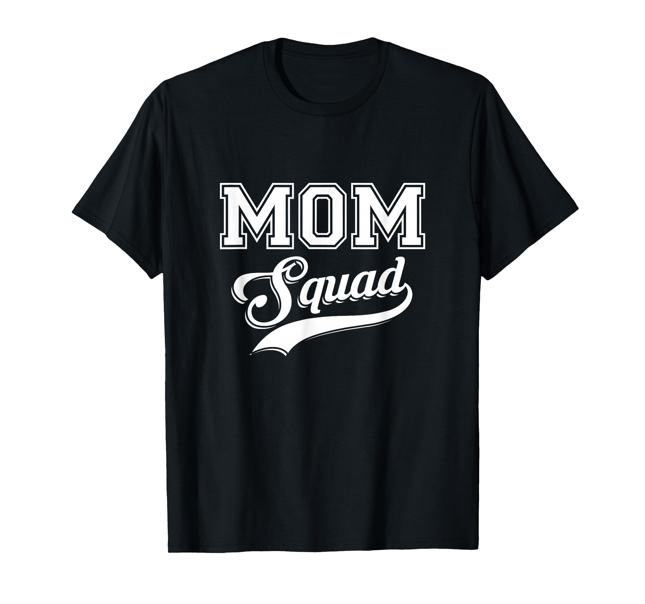 Mom Squad Funny Mother T-Shirt - Streetwear Style Unisex - T-Shirt, Sweatshirt, Hoodie