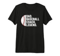 Mens Dad Baseball Coach Legend Fun T-Shirt - Aesthetic Graphic for Adults - T-Shirt, Sweatshirt, Hoodie