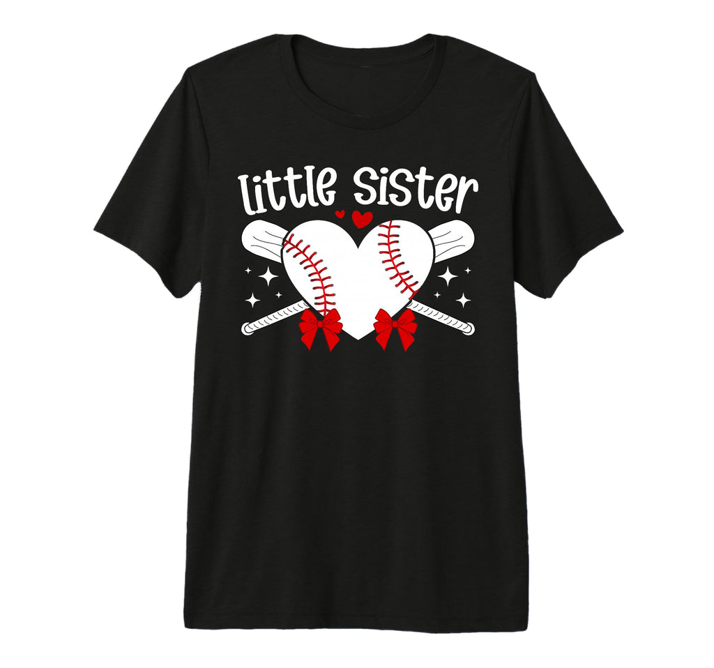Little Sister Baseball Sister Baseball T-Shirt - Graphic Print Men Women - T-Shirt, Sweatshirt, Hoodie
