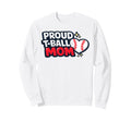 Proud T Ball Mom Baseball Heart Sweatshirt - Unique Graphic for Adults - T-Shirt, Sweatshirt, Hoodie