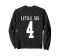 Number 4 Little Sis Biggest Fan Sweatshirt - Trendy Graphic Unisex - T-Shirt, Sweatshirt, Hoodie