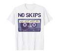 No Skips 90S Hip Hop Mix Tape Sweatshirt - Minimalist Print Men Women - T-Shirt, Sweatshirt, Hoodie