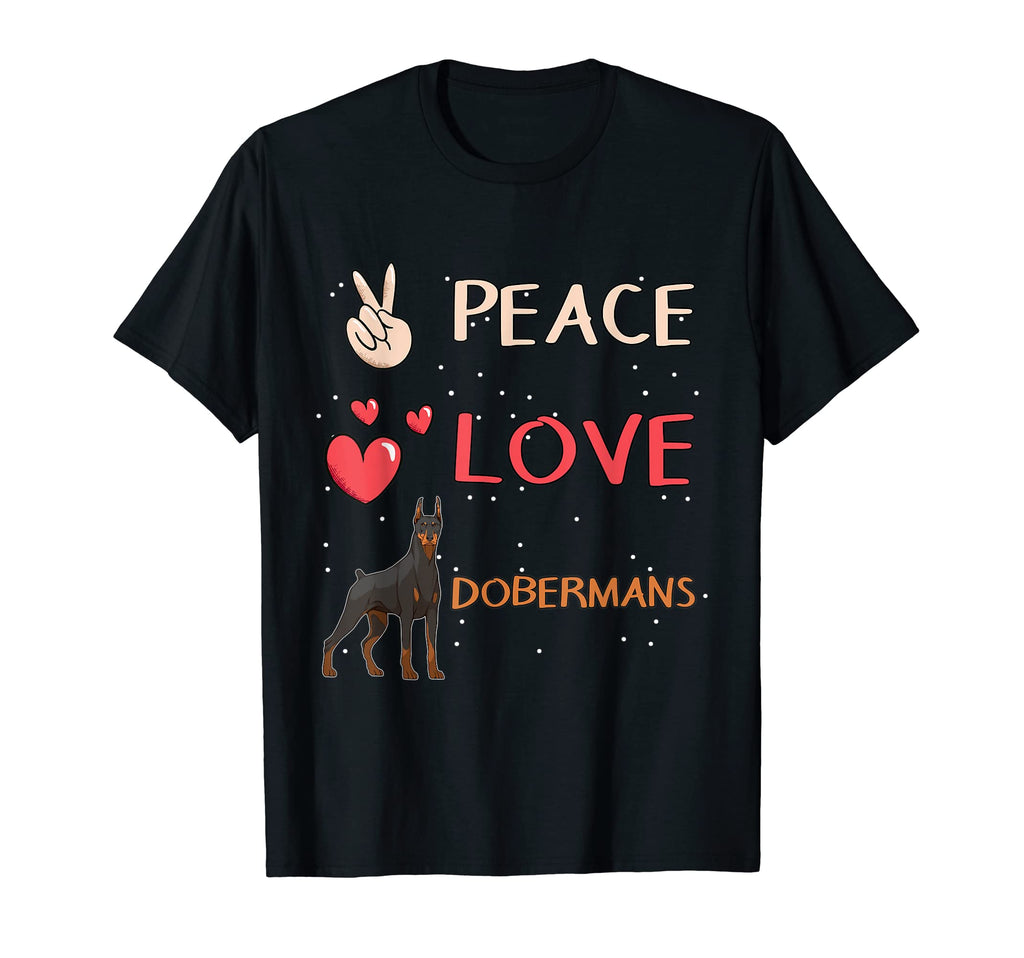 Doberman Dog Owner Peace Love T-Shirt - Aesthetic Graphic Men Women - T-Shirt, Sweatshirt, Hoodie