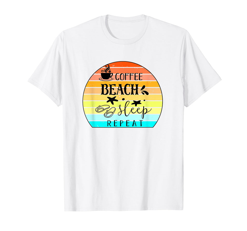 Coffee Beach Sleep Repeat T-Shirt - Casual Everyday Wear Men Women - T-Shirt, Sweatshirt, Hoodie