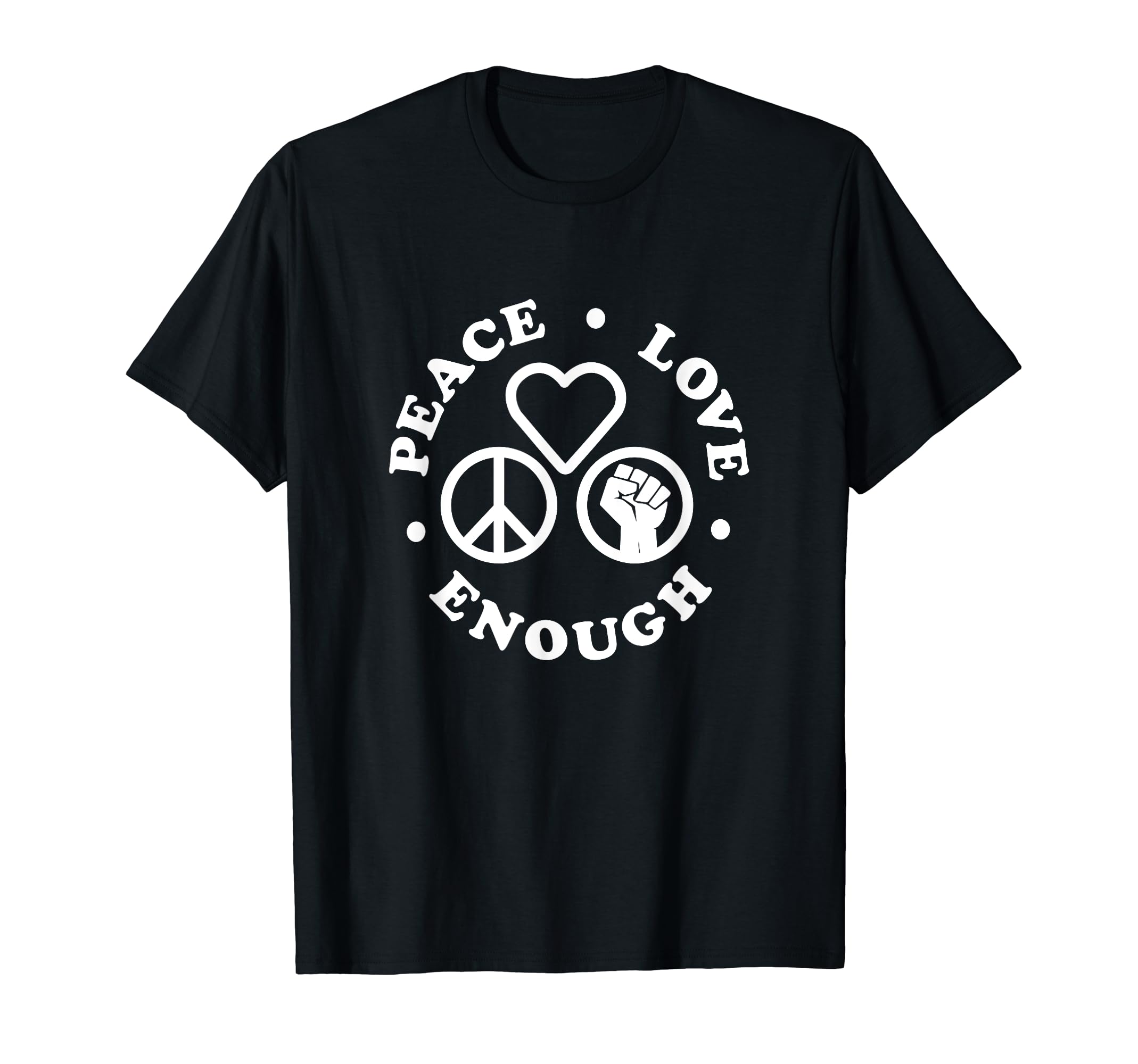 Peace Love Enough Circle Icons Dark T-Shirt - Graphic Print for Adults - T-Shirt, Sweatshirt, Hoodie