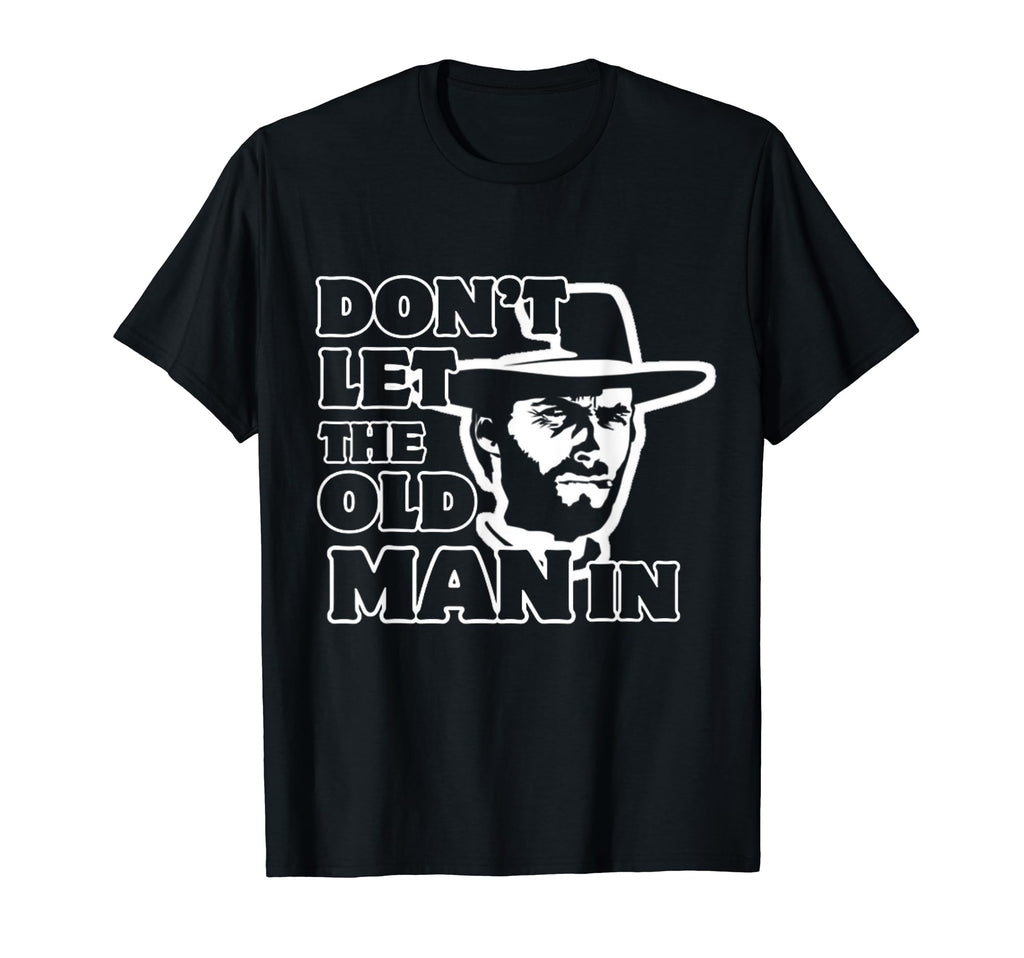 Dont Let Old Wearing Cowboy Hat T-Shirt - Minimalist Print for Adults - T-Shirt, Sweatshirt, Hoodie