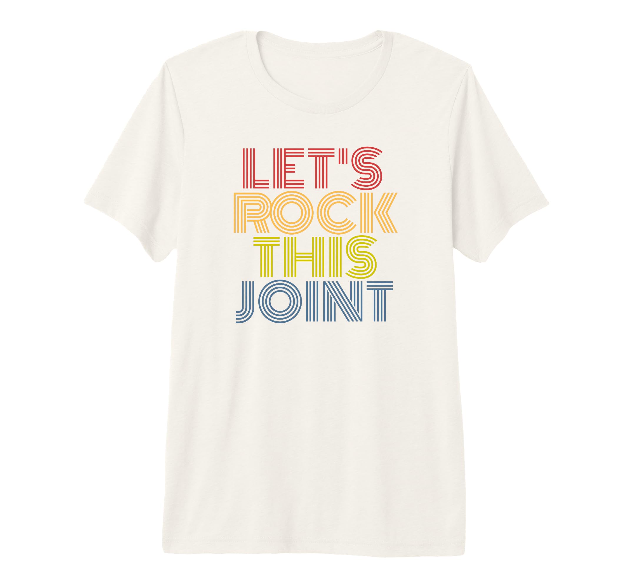 Lets Rock This Joint Funny Band Tri T-Shirt - Trendy Graphic for Adults - T-Shirt, Sweatshirt, Hoodie