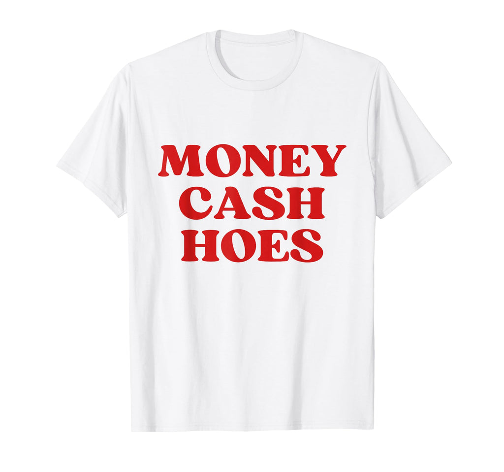 Money Cash Hoes Y2K Aesthetic T-Shirt - Streetwear Style for Adults - T-Shirt, Sweatshirt, Hoodie