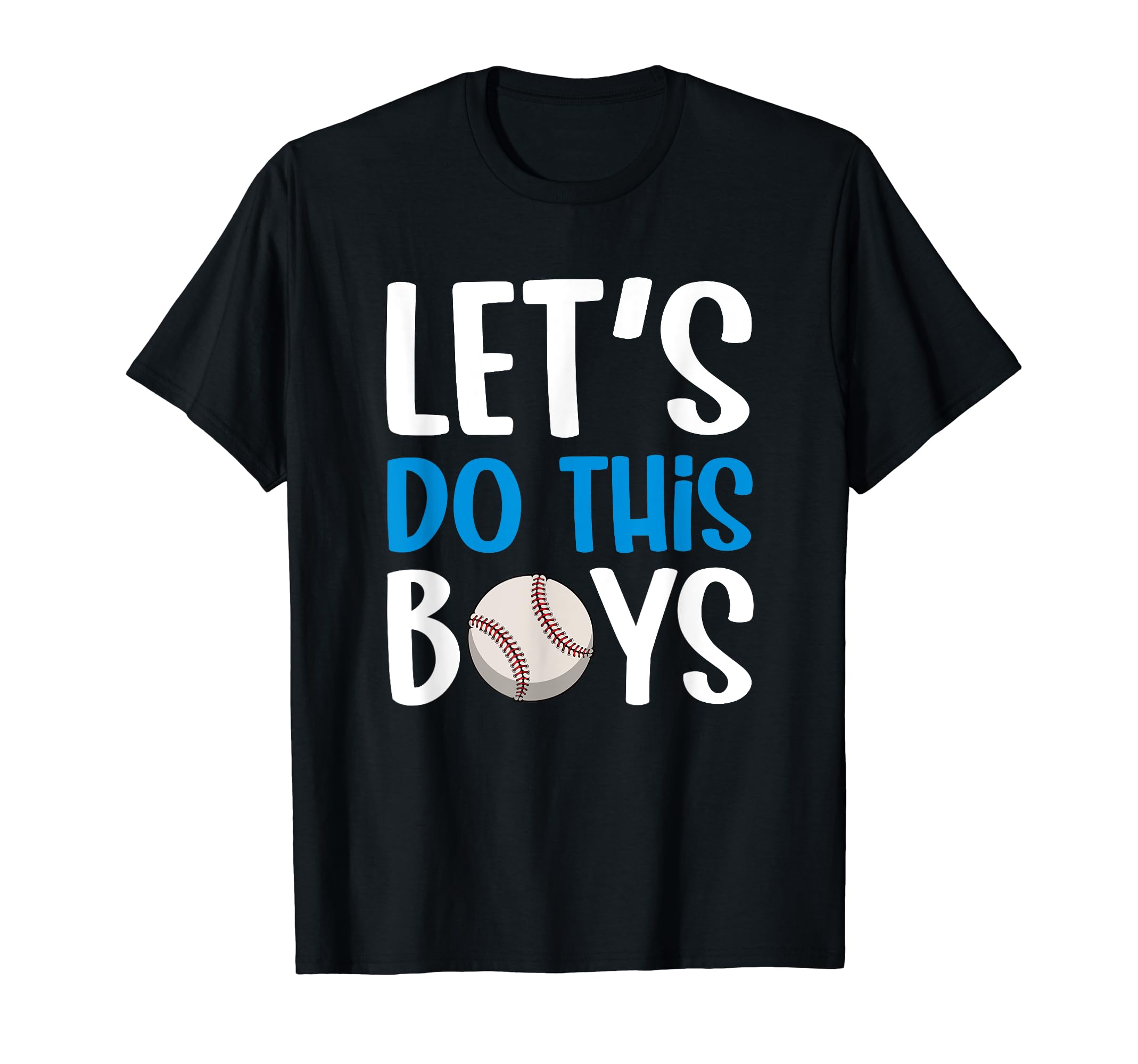 Baseball Mom Lets Do This T-Shirt - Casual Everyday Wear for Adults - T-Shirt, Sweatshirt, Hoodie