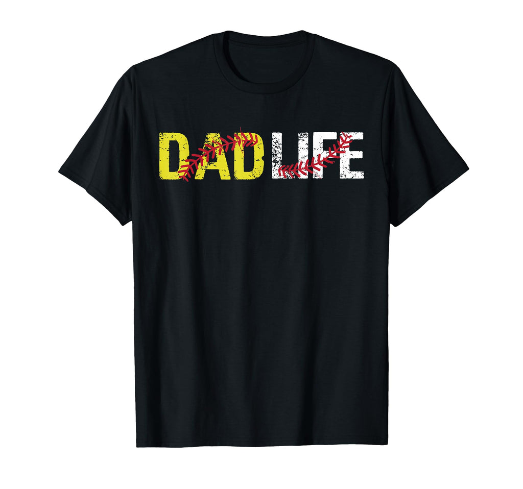 Funny Dad Life Softball Baseball Daddy T-Shirt - Novelty Apparel Unisex - T-Shirt, Sweatshirt, Hoodie