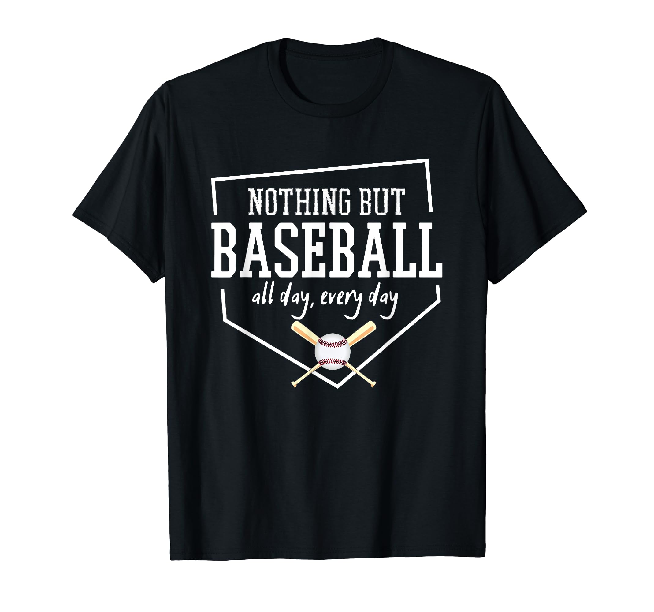 Nothing But Baseball All Day Every T-Shirt - Custom Art Print for Adults - T-Shirt, Sweatshirt, Hoodie