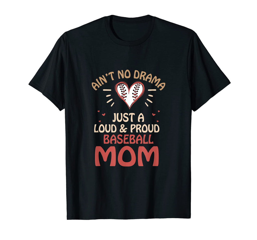 Aint No Drama Just Loud Proud T-Shirt - Casual Everyday Wear for Adults - T-Shirt, Sweatshirt, Hoodie