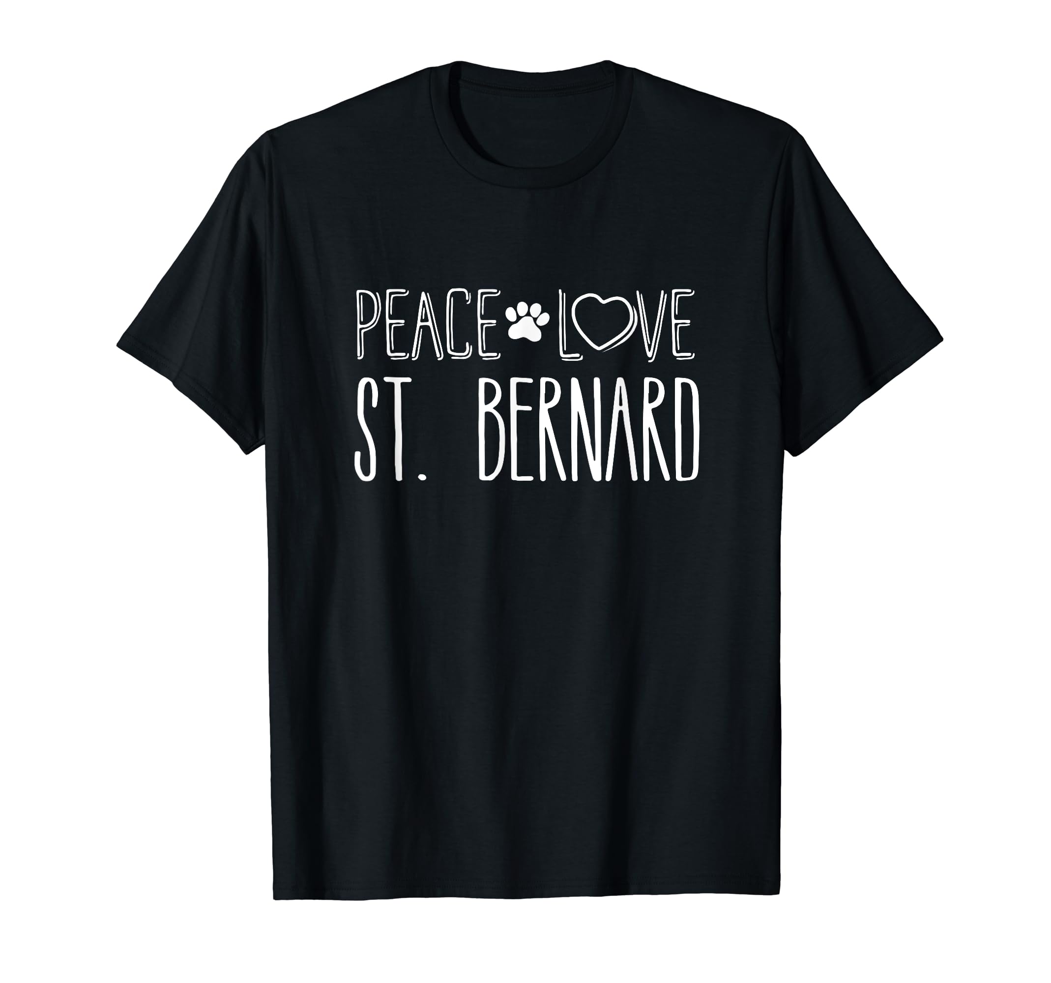 Peace Love St Bernard St Bernard T-Shirt - Trendy Graphic Men Women - T-Shirt, Sweatshirt, Hoodie